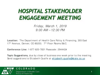 Friday, March 1, 2019  9:00 AM  12:30 PM Location: The Department of Health Care Policy &amp;