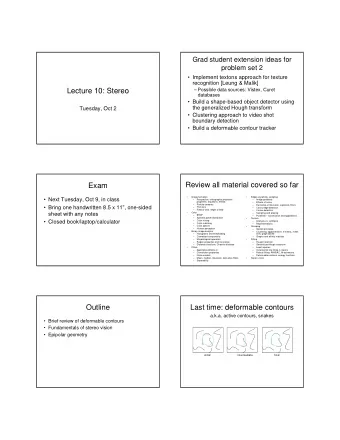 Lecture 10: Stereo  databases   Build a shape-based object detector using  the generalized Hough