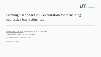 Profiling user belief in BI exploration for measuring  subjective interestingness  Alexandre