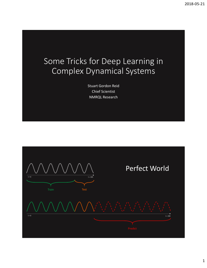some tricks for deep learning in complex dynamical systems