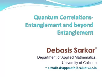 Main Objective of the talk  To discuss different measures of non-  classical correlations:-