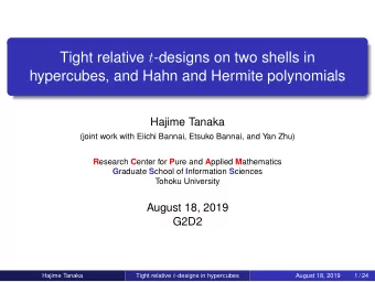 Tight relative t -designs on two shells in  hypercubes, and Hahn and Hermite polynomials  Hajime