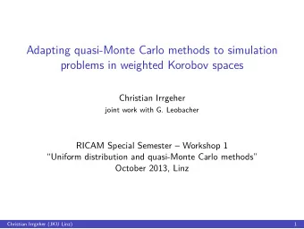 Adapting quasi-Monte Carlo methods to simulation  problems in weighted Korobov spaces  Christian