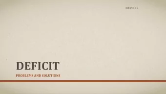 DEFICIT  PROBLEMS AND SOLUTIONS  OVERVIEW  Significant Issue Facing the Society- Deficit