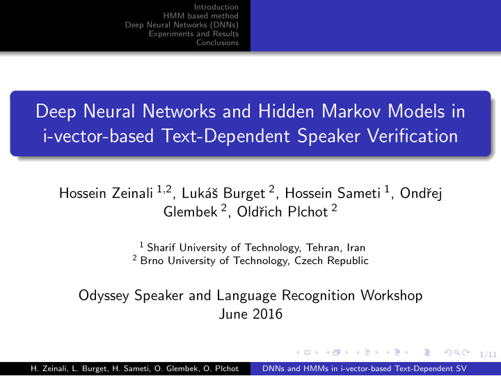 deep neural networks and hidden markov models in i vector