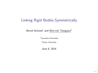 Linking Rigid Bodies Symmetrically Bernd Schulze 1 and Shin-ichi Tanigawa 2 1 Lancaster Unviersity,