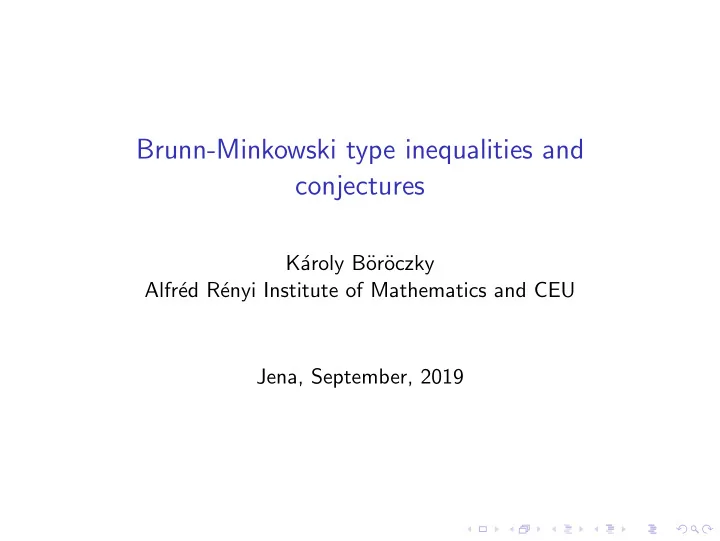 brunn minkowski type inequalities and conjectures