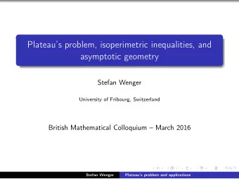 Plateaus problem, isoperimetric inequalities, and  asymptotic geometry  Stefan Wenger