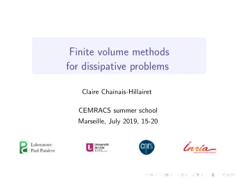Finite volume methods  for dissipative problems  Claire Chainais-Hillairet  CEMRACS summer school