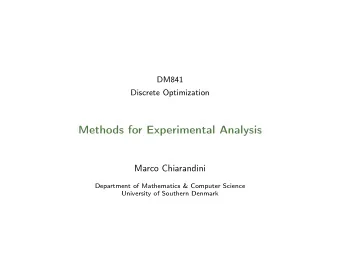 Methods for Experimental Analysis  Marco Chiarandini  Department of Mathematics &amp; Computer