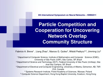 Network Overlap  Community Structure Fabricio A. Breve 1 , Liang Zhao 1 , Marcos G. Quiles 2 ,