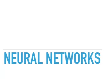 NEURAL NETWORKS  NEURAL NETWORKS  THE IDEA BEHIND ARTIFICIAL NEURONS  Initially a simplified