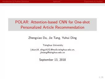 POLAR: Attention-based CNN for One-shot  Personalized Article Recommendation  Zhengxiao Du, Jie