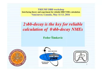 Some notes about 2  -decay (NMEs) Both  and  operators connect the