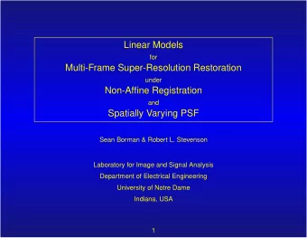 Linear Models  for  Multi-Frame Super-Resolution Restoration  under  Non-Affine Registration  and