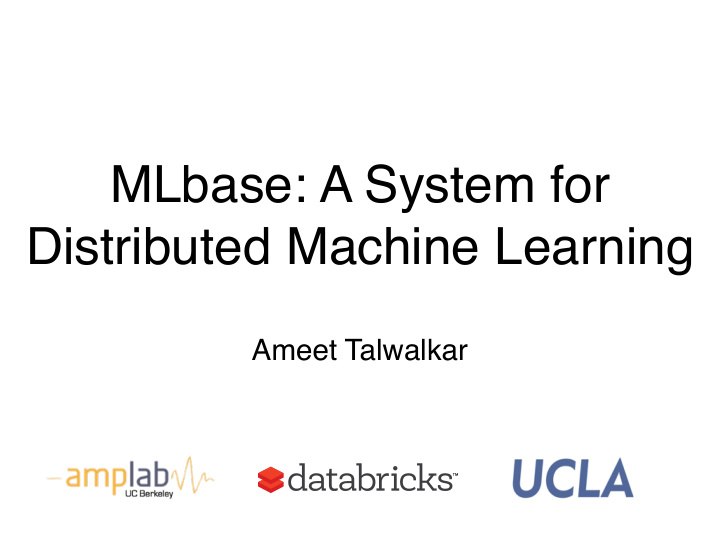 mlbase a system for distributed machine learning