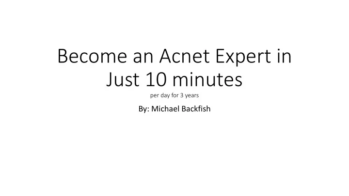 become an acnet expert in