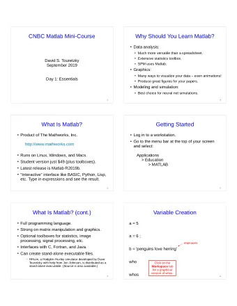 CNBC Matlab Mini-Course  Why Should You Learn Matlab?  Data analysis:  Much more versatile