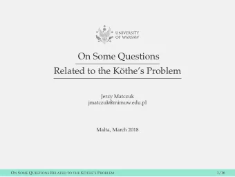 On Some Questions  Related to the K  othes Problem  Jerzy Matczuk  jmatczuk@mimuw.edu.pl