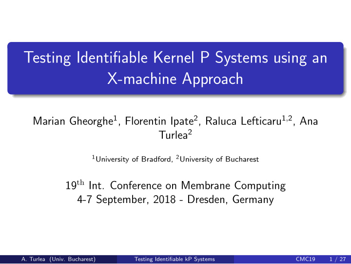 testing identifiable kernel p systems using an x machine