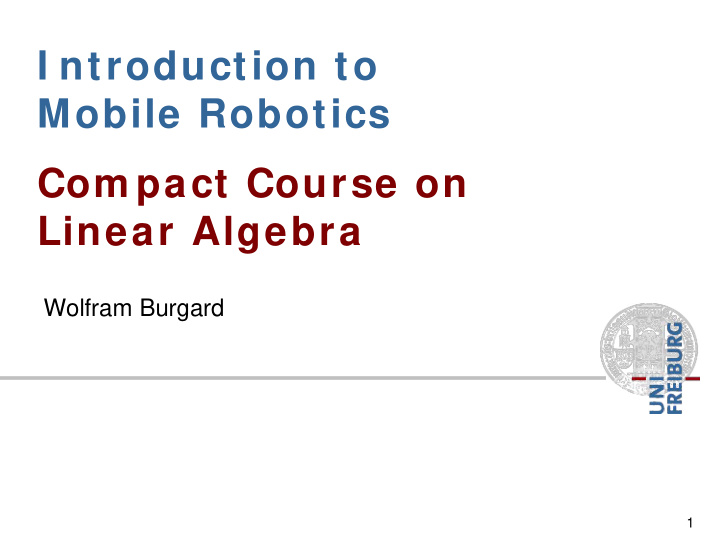 i ntroduction to mobile robotics com pact course on