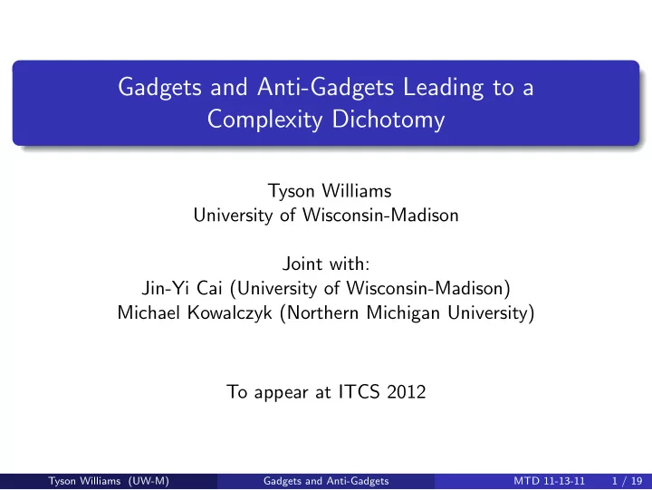gadgets and anti gadgets leading to a complexity dichotomy