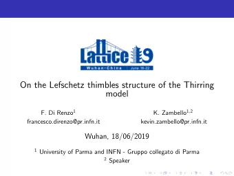 On the Lefschetz thimbles structure of the Thirring  model F. Di Renzo 1 K. Zambello 1 , 2