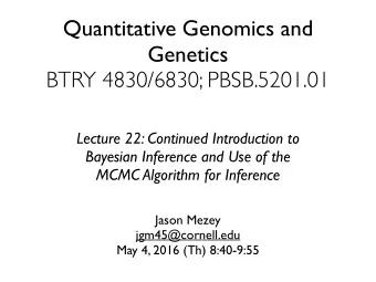 Quantitative Genomics and  Genetics  BTRY 4830/6830; PBSB.5201.01  Lecture 22: Continued