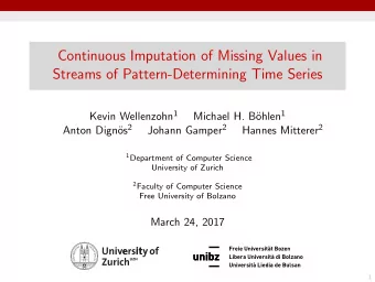Continuous Imputation of Missing Values in  Streams of Pattern-Determining Time Series Kevin