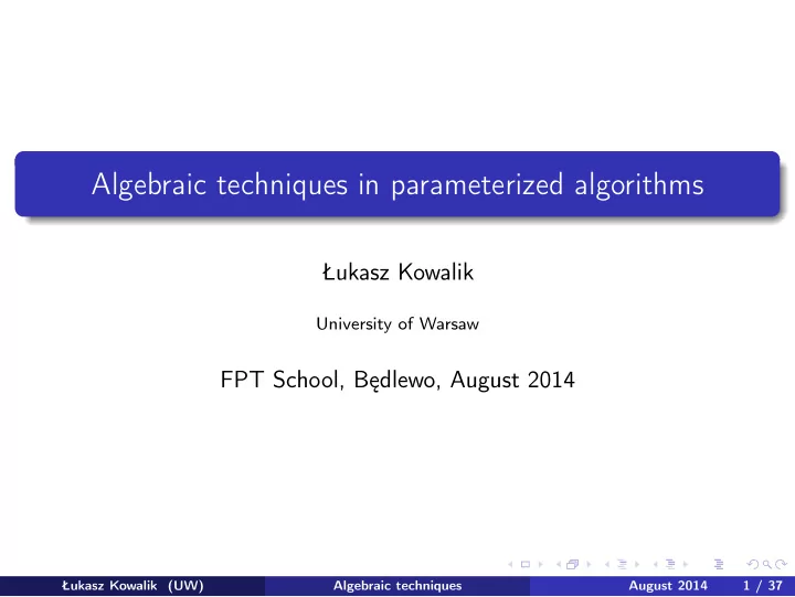 algebraic techniques in parameterized algorithms