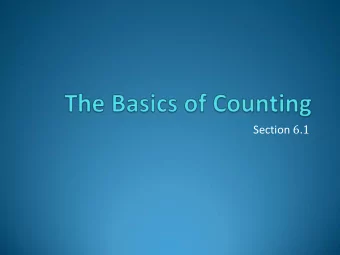Section 6 . 1  Basic Counting Principles: The Product Rule The Product Rule : A procedure can be