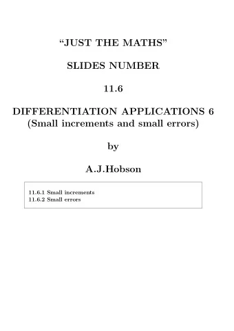 JUST THE MATHS  SLIDES NUMBER  11.6  DIFFERENTIATION APPLICATIONS 6  (Small increments and