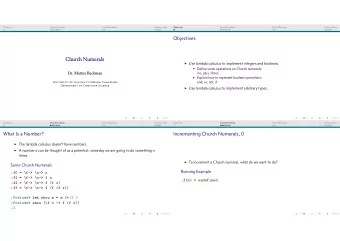 Objectives  Church Numerals  Use lambda calculus to implement integers and booleans.  Defjne