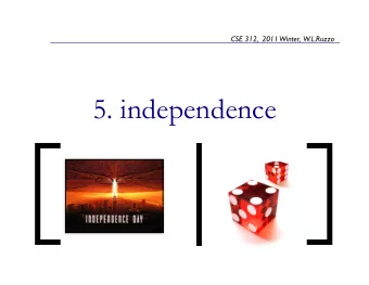 [    |   ]  independence Two events E and F are independent if  P(EF) = P(E) P(F)  equivalently:
