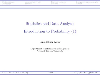 Statistics and Data Analysis  Introduction to Probability (1)  Ling-Chieh Kung  Department of