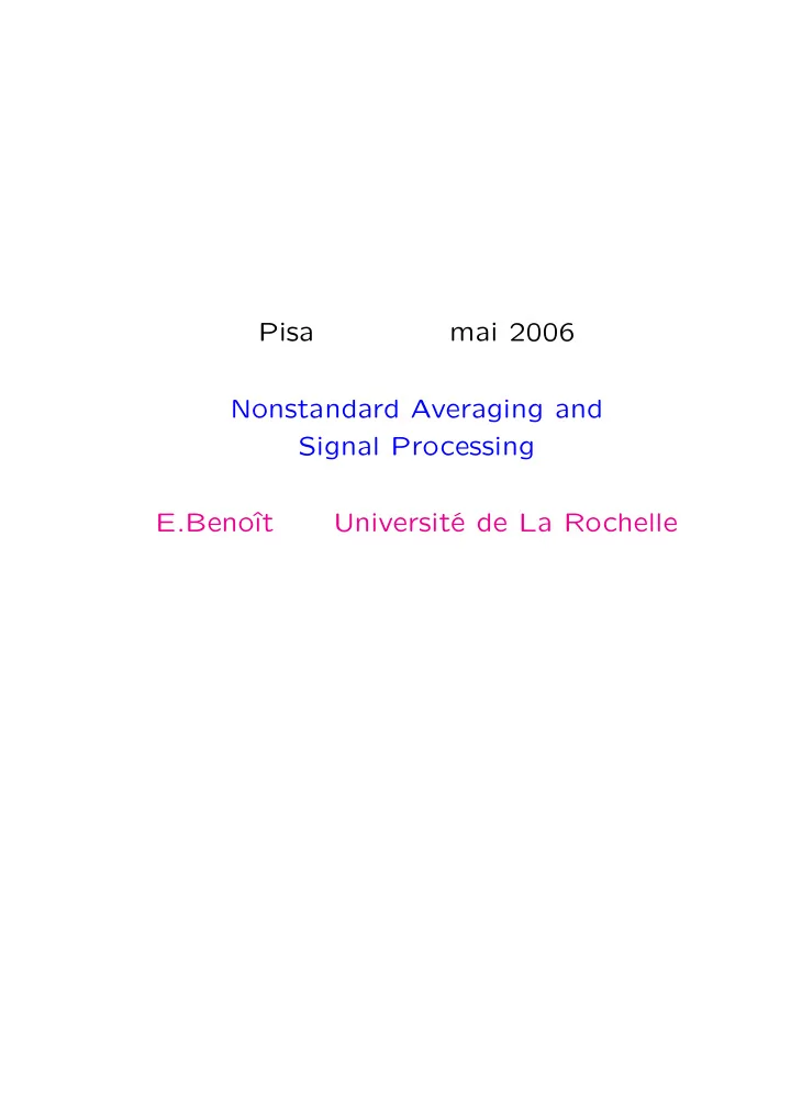 pisa mai 2006 nonstandard averaging and signal processing