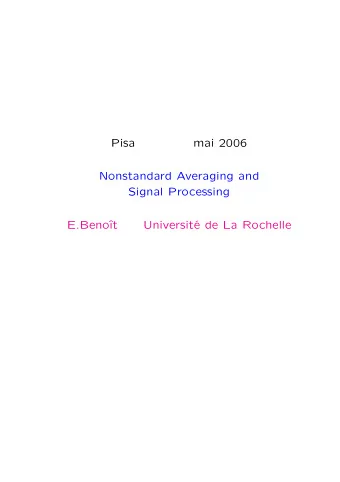 Pisa  mai 2006  Nonstandard Averaging and  Signal Processing  E.Benot  Universit de La Rochelle
