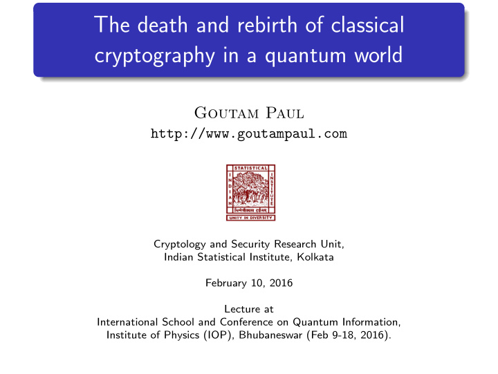 the death and rebirth of classical cryptography in a