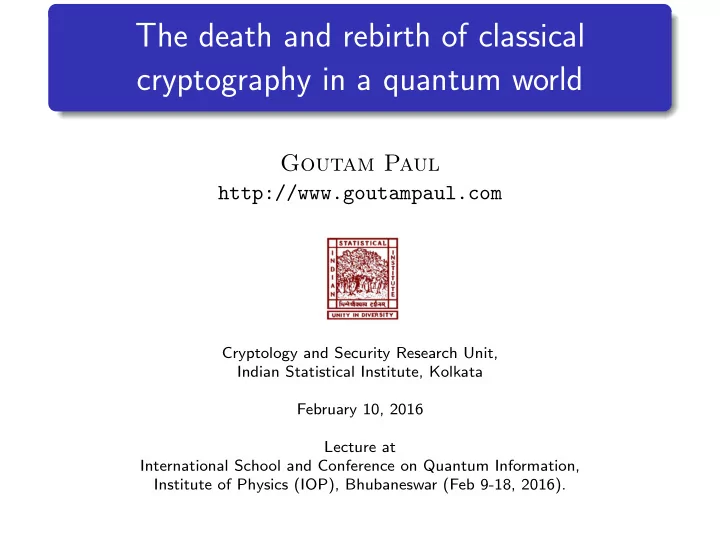 the death and rebirth of classical cryptography in a