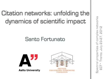 Santo Fortunato  Universality of citation distributions  The World Citation Network  The