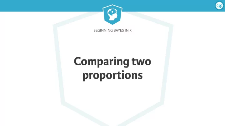 comparing two proportions