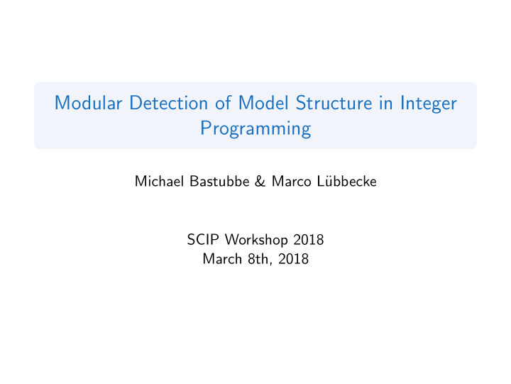 modular detection of model structure in integer