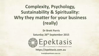 Complexity, Psychology,  Sustainability &amp; Spirituality:  Why they matter for your business