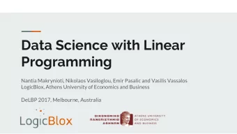 Data Science with Linear  Programming  Nantia Makrynioti, Nikolaos Vasiloglou, Emir Pasalic and