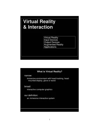 Virtual Reality  &amp; Interaction  Virtual Reality  Virtual Reality  Input Devices  Input Devices