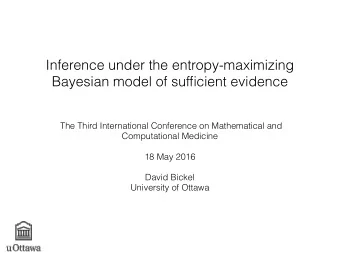 Inference under the entropy-maximizing  Bayesian model of sufficient evidence  The Third