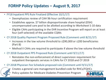 FORHP Policy Updates  August 9, 2017  FY18 Inpatient PPS Rule Finalized (Effective 10/1/17)
