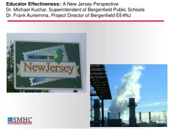 Dr. Michael Kuchar, Superintendent of Bergenfield Public Schools  Dr. Frank Auriemma, Project