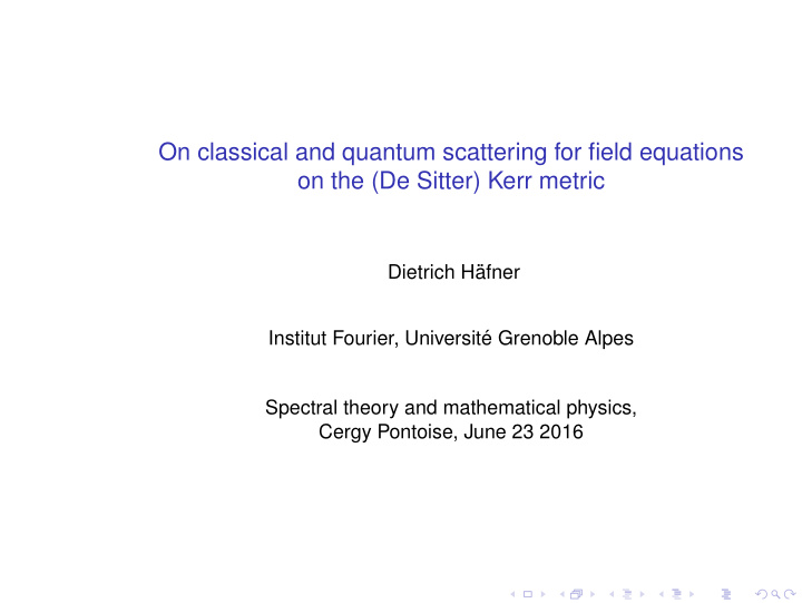 on classical and quantum scattering for field equations