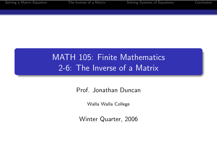 math 105 finite mathematics 2 6 the inverse of a matrix